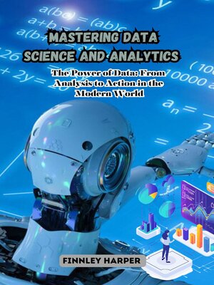 cover image of Mastering Data Science and Analytics
